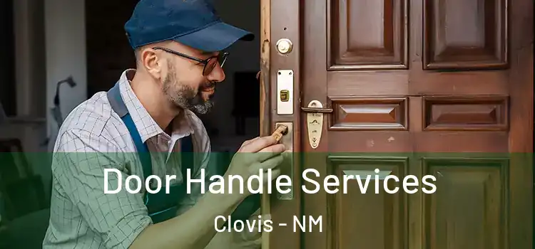 Door Handle Services Clovis - NM