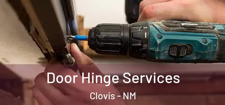 Door Hinge Services Clovis - NM