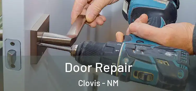 Door Repair Clovis - NM