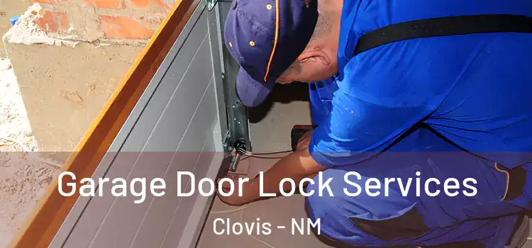 Garage Door Lock Services Clovis - NM