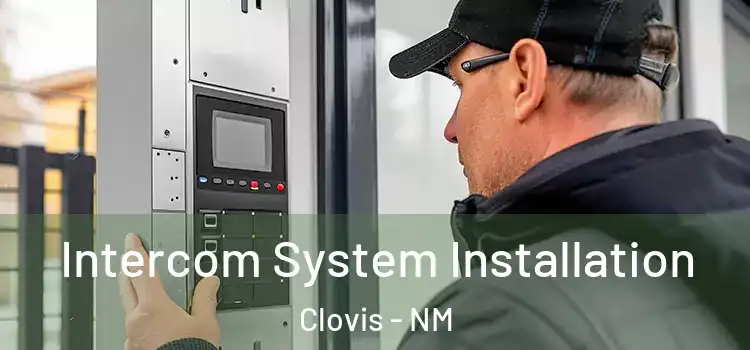Intercom System Installation Clovis - NM
