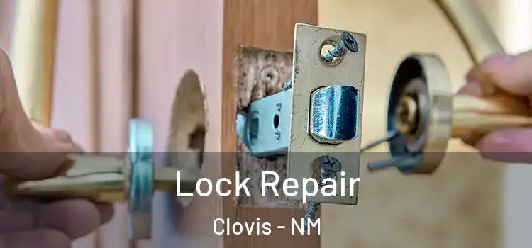 Lock Repair Clovis - NM