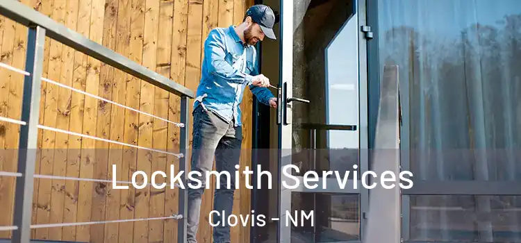 Locksmith Services Clovis - NM