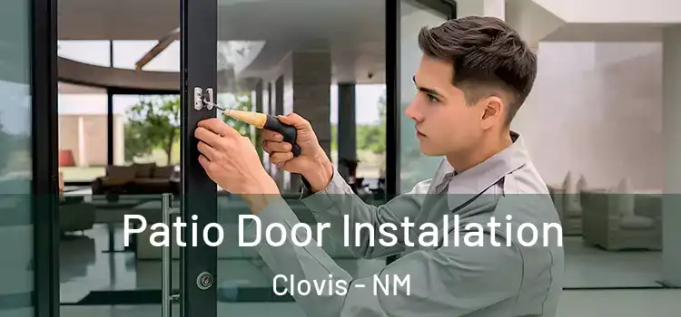 Patio Door Installation Clovis - NM