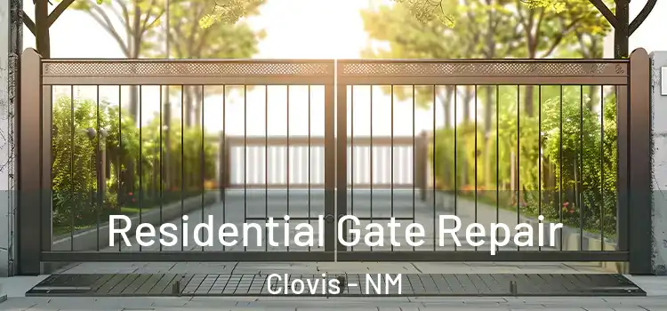 Residential Gate Repair Clovis - NM